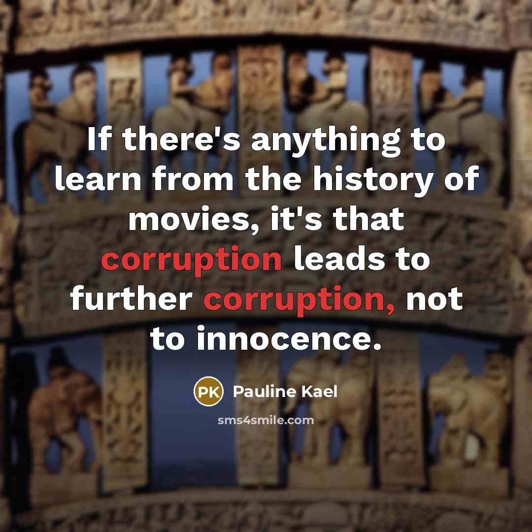 “If there's anything to learn from the history of movies,…” quote by Pauline Kael