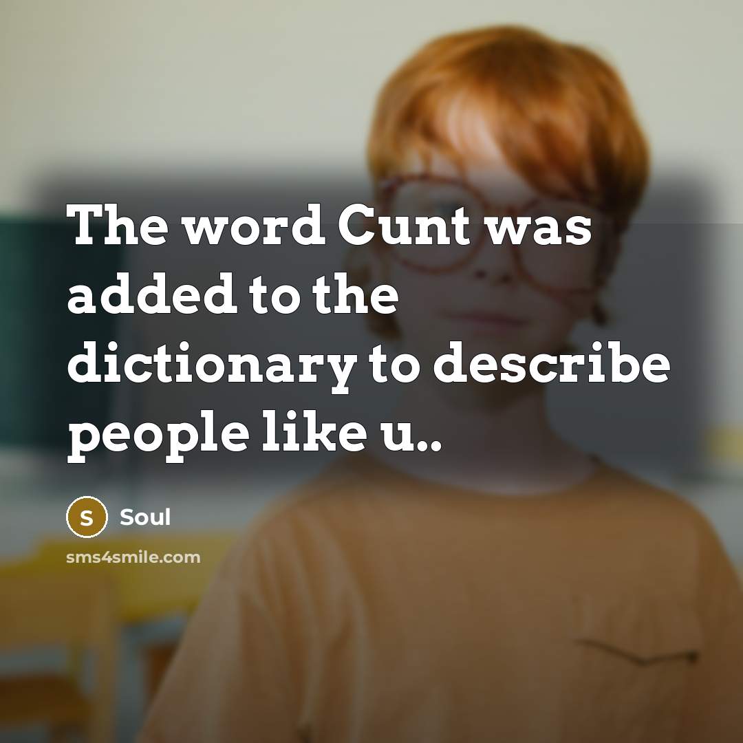 “The word Cunt was added to the dictionary to describe…” quote by SouL