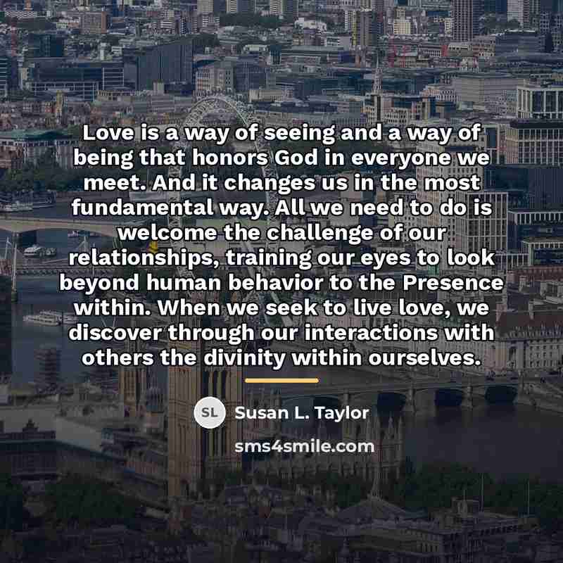 “Love is a way of seeing and a way of…” quote by Susan L. Taylor