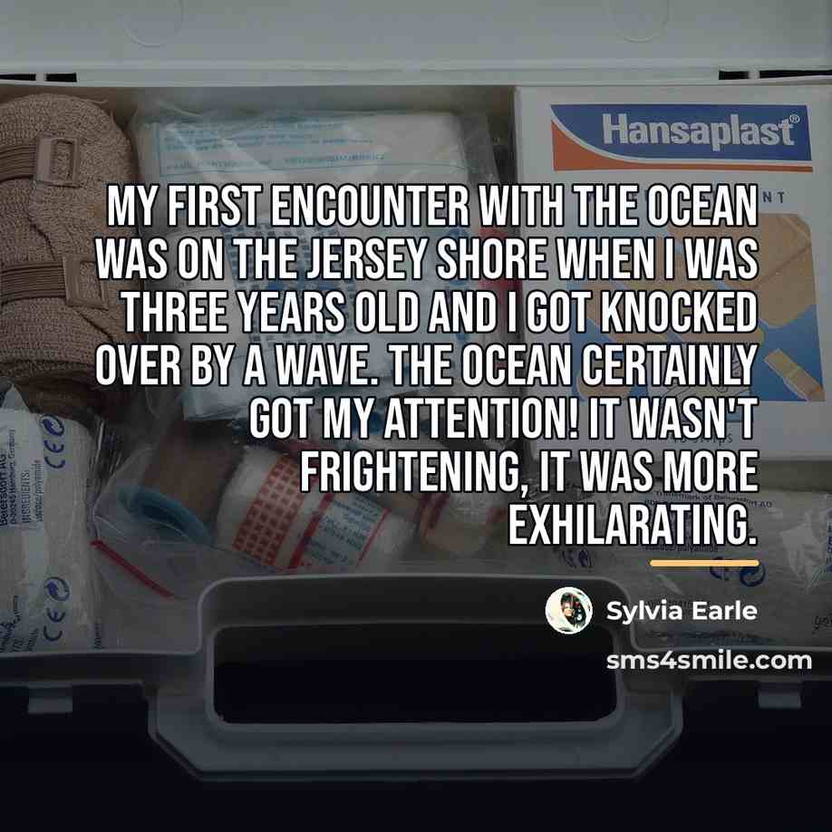 “My first encounter with the ocean was on the Jersey…” quote by Sylvia Earle