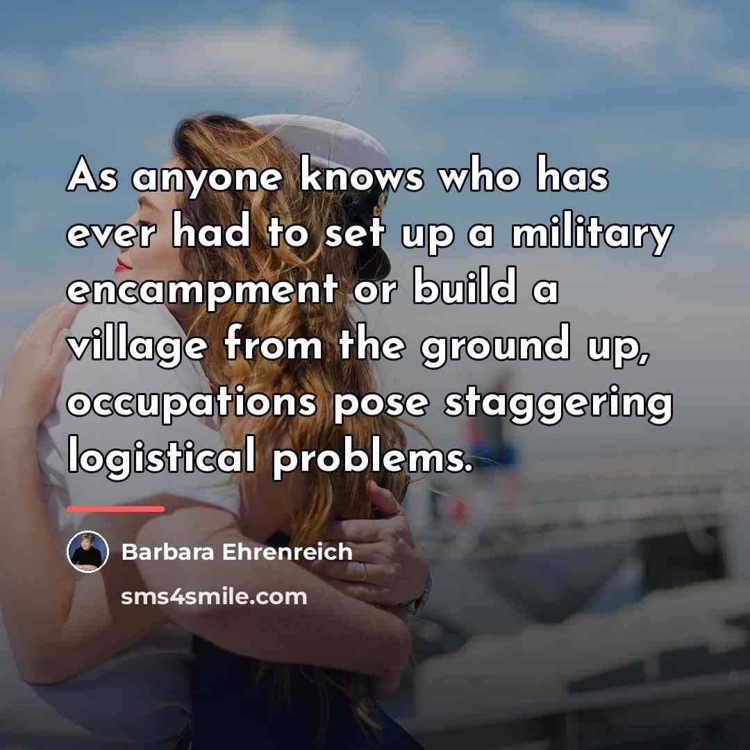 “As anyone knows who has ever had to set up…” quote by Barbara Ehrenreich