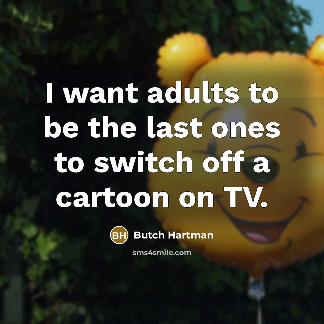 “I want adults to be the last ones to switch…” quote by Butch Hartman