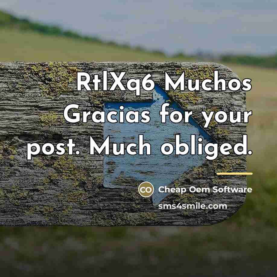“RtlXq6 Muchos Gracias for your post. Much obliged.…” quote by Cheap Oem Software