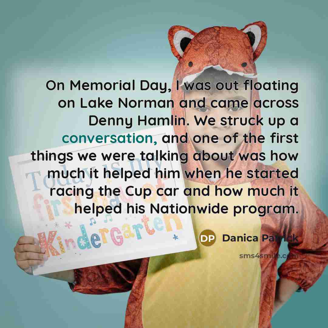 “On Memorial Day, I was out floating on Lake Norman…” quote by Danica Patrick