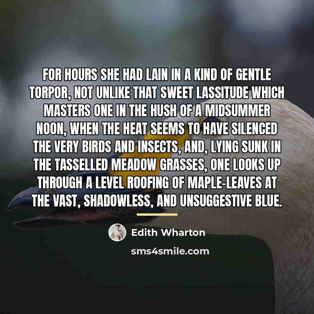 “For hours she had lain in a kind of gentle…” quote by Edith Wharton