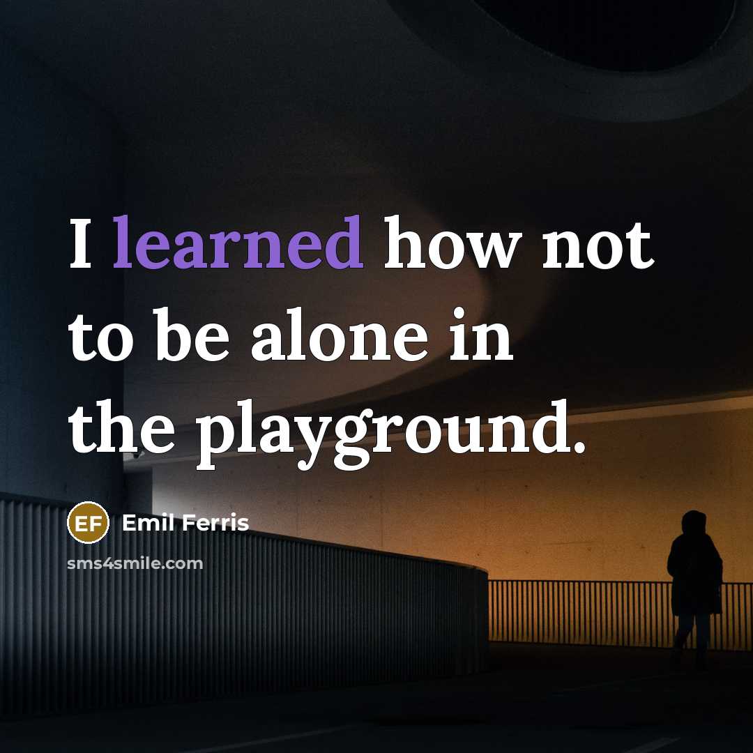 “I learned how not to be alone in the playground.…” quote by Emil Ferris