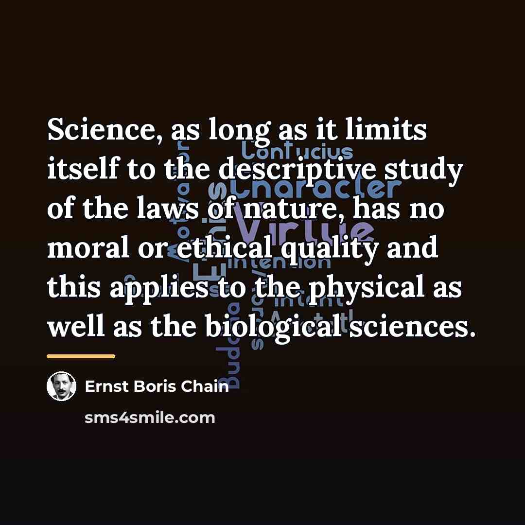 “Science, as long as it limits itself to the descriptive…” quote by Ernst Boris Chain