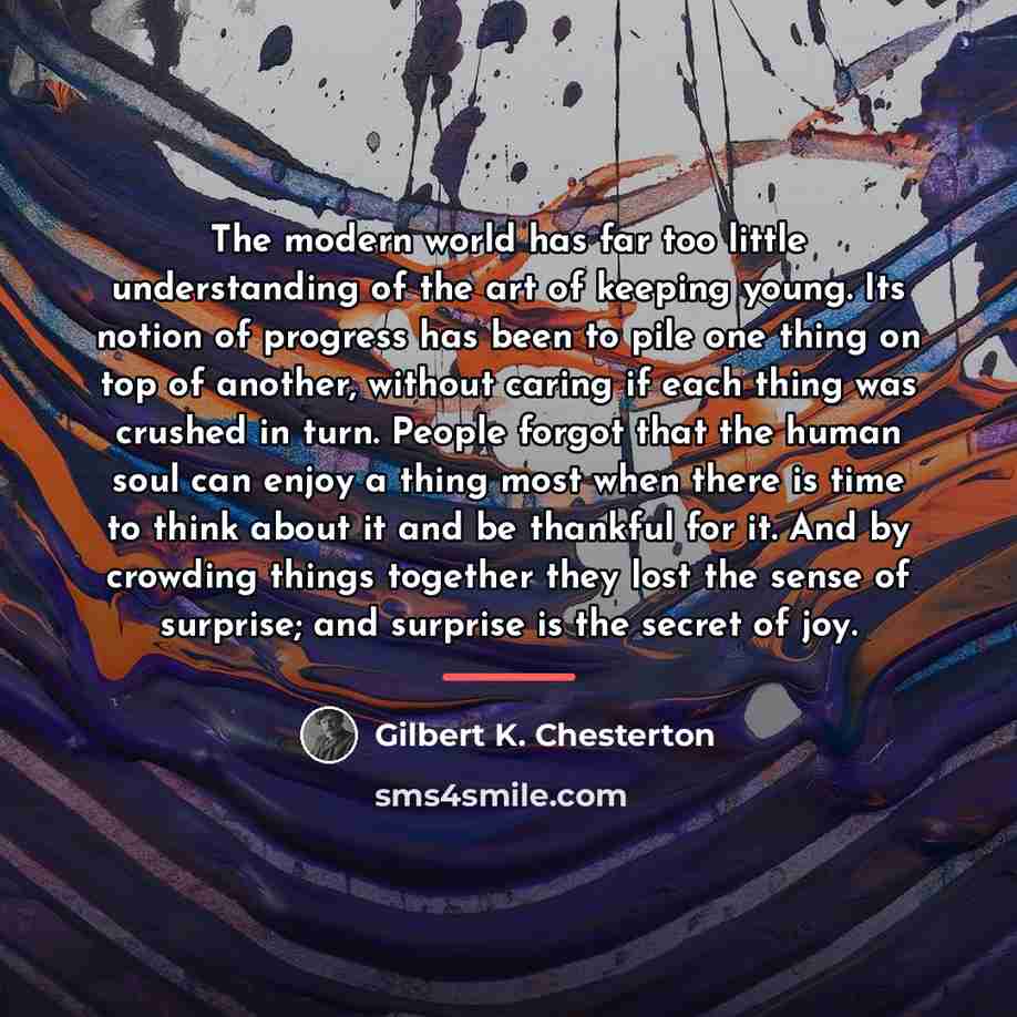 “The modern world has far too little understanding of the…” quote by Gilbert K. Chesterton