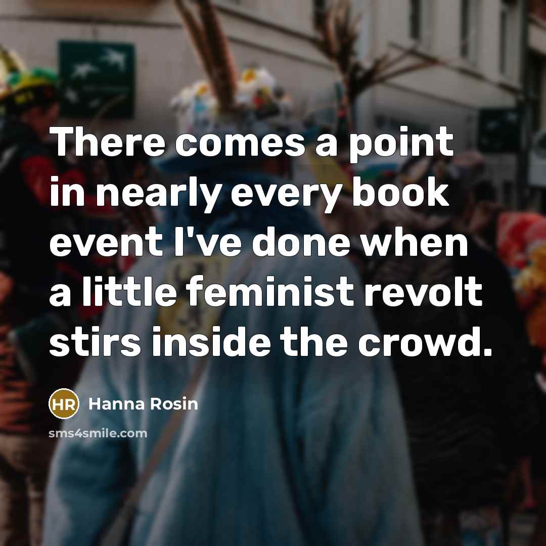 “There comes a point in nearly every book event I've…” quote by Hanna Rosin