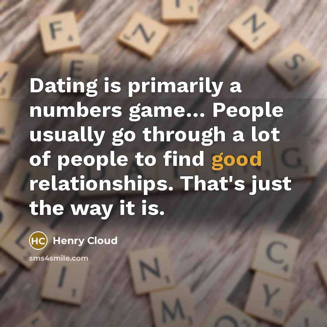 “Dating is primarily a numbers game.... People usually go through…” quote by Henry Cloud