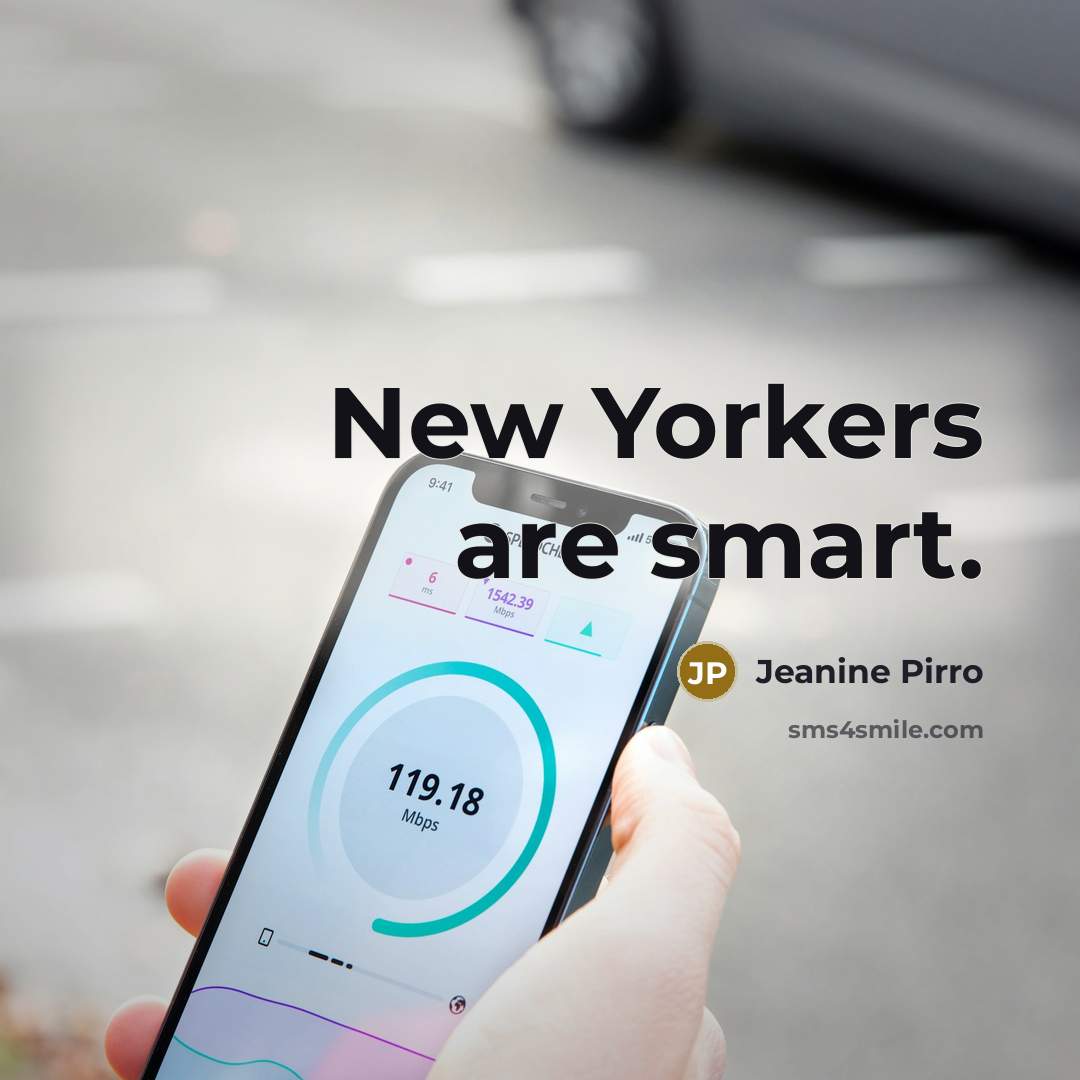 “New Yorkers are smart.…” quote by Jeanine Pirro