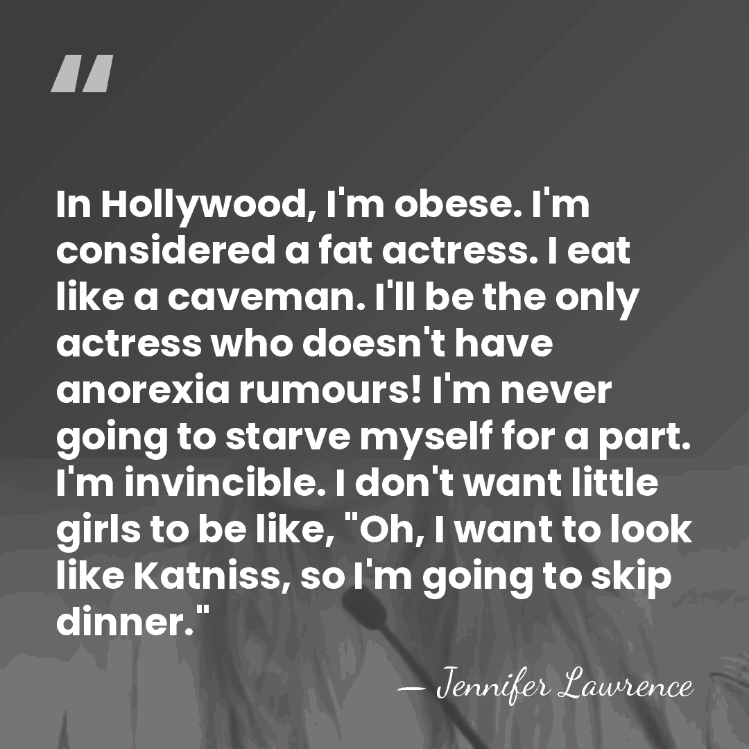 In Hollywood, I'm obese. I'm considered a fat actress. I eat like&hellip; - Jennifer Lawrence