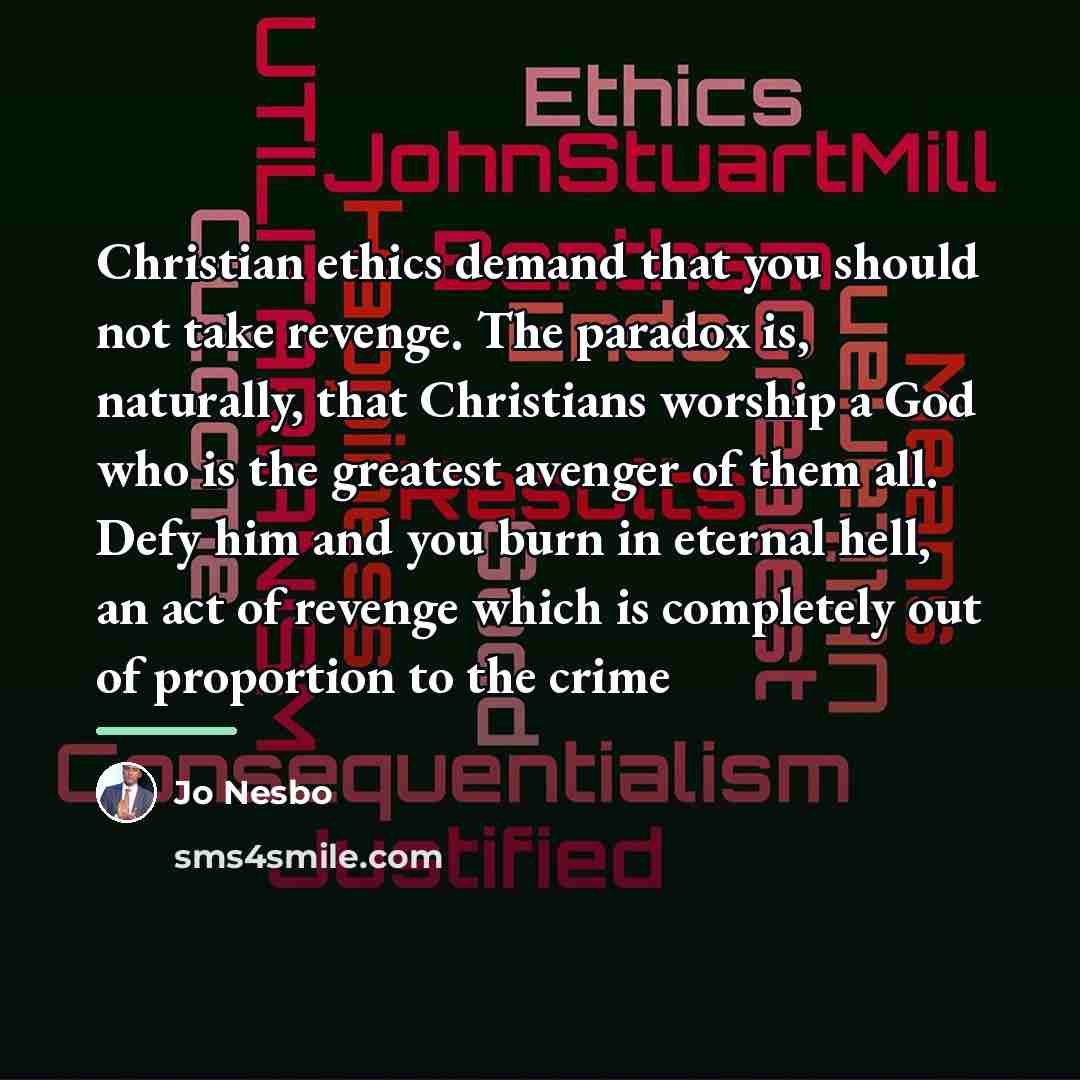 “Christian ethics demand that you should not take revenge. The…” quote by Jo Nesbo