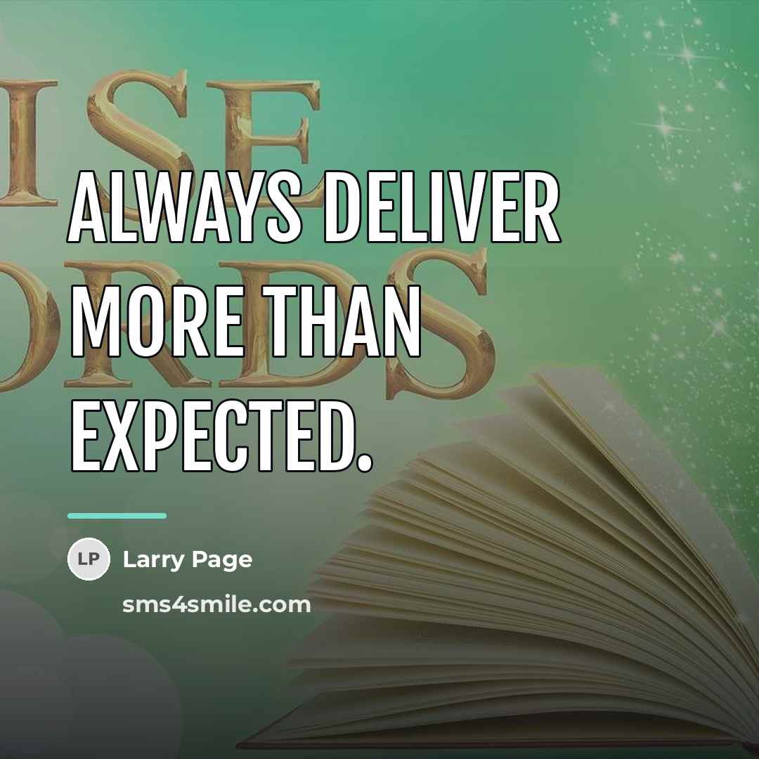“Always deliver more than expected.…” quote by Larry Page