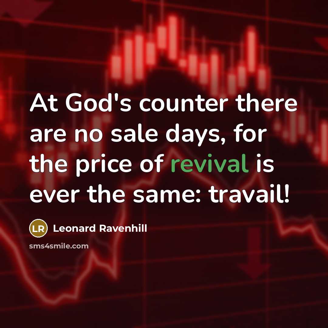 “At God's counter there are no sale days, for the…” quote by Leonard Ravenhill