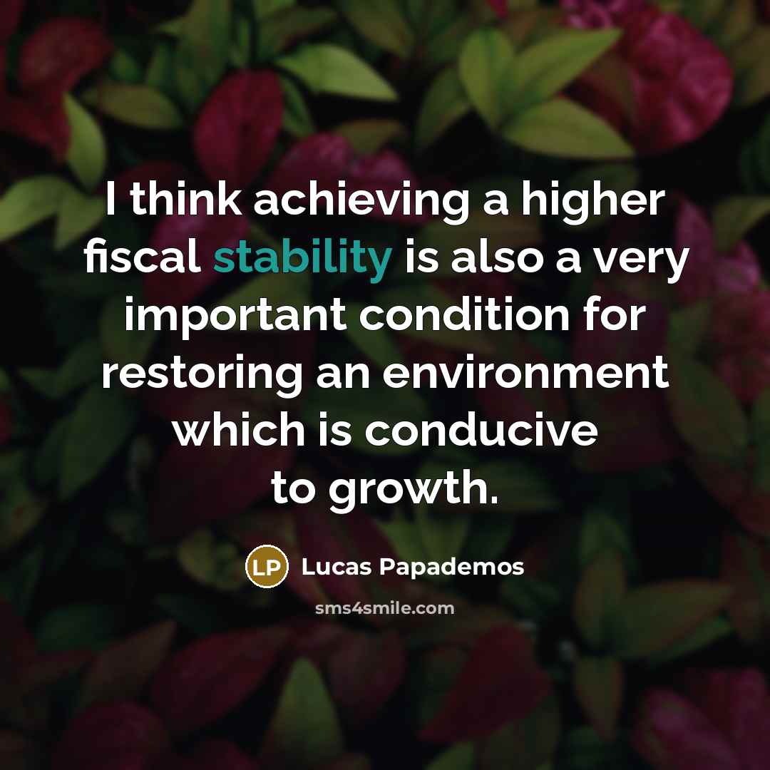“I think achieving a higher fiscal stability is also a…” quote by Lucas Papademos