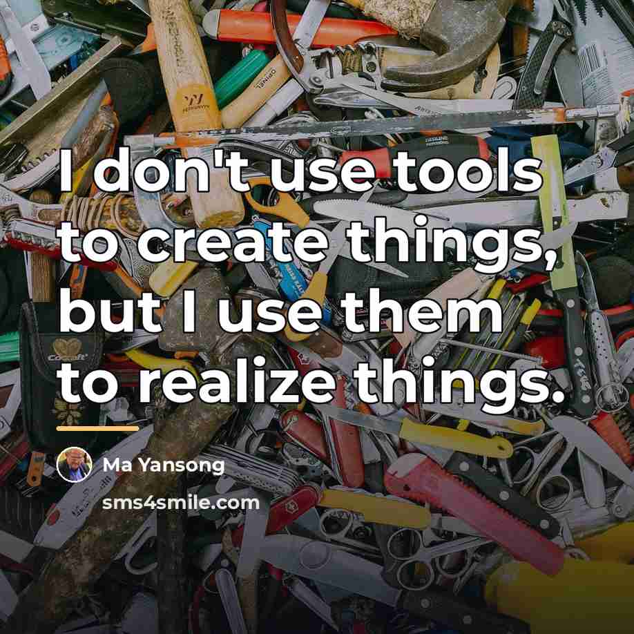 “I don't use tools to create things, but I use…” quote by Ma Yansong