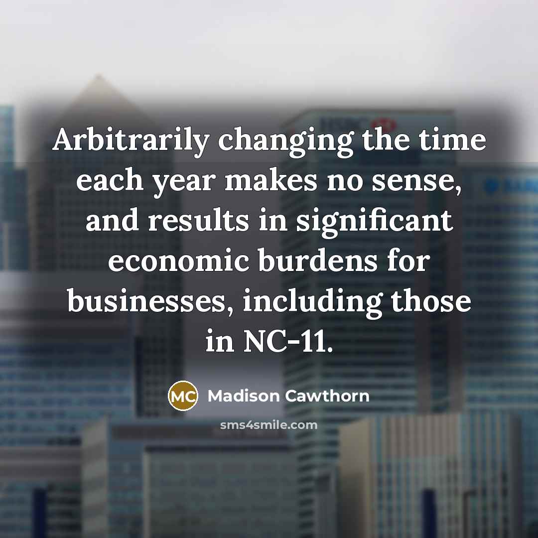 “Arbitrarily changing the time each year makes no sense, and…” quote by Madison Cawthorn
