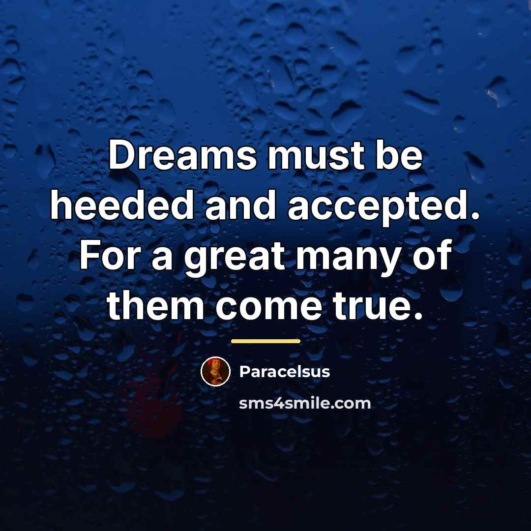 “Dreams must be heeded and accepted. For a great many…” quote by Paracelsus