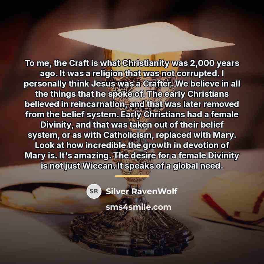 “To me, the Craft is what Christianity was 2,000 years…” quote by Silver RavenWolf