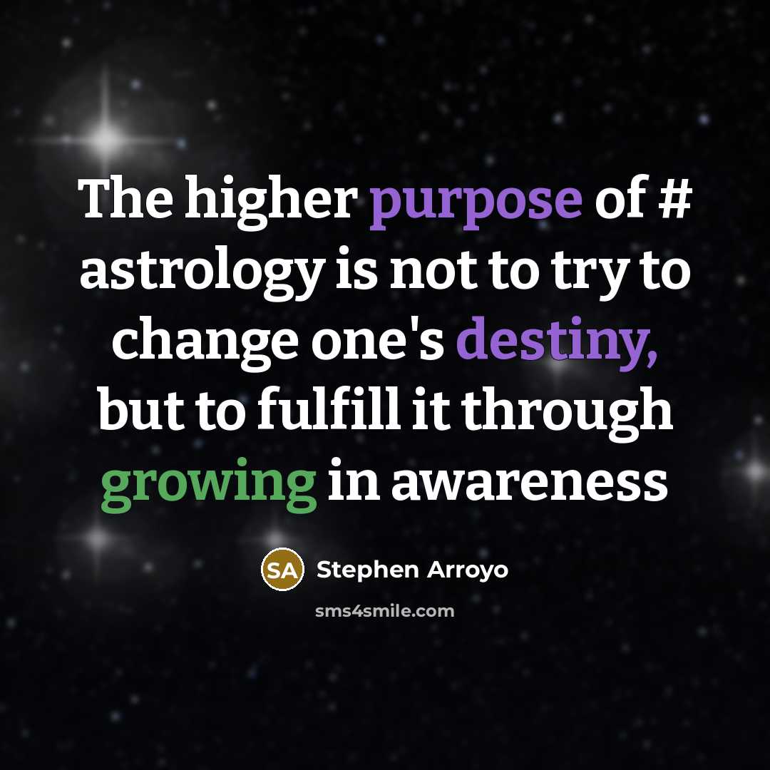 “The higher purpose of # astrology is not to try…” quote by Stephen Arroyo
