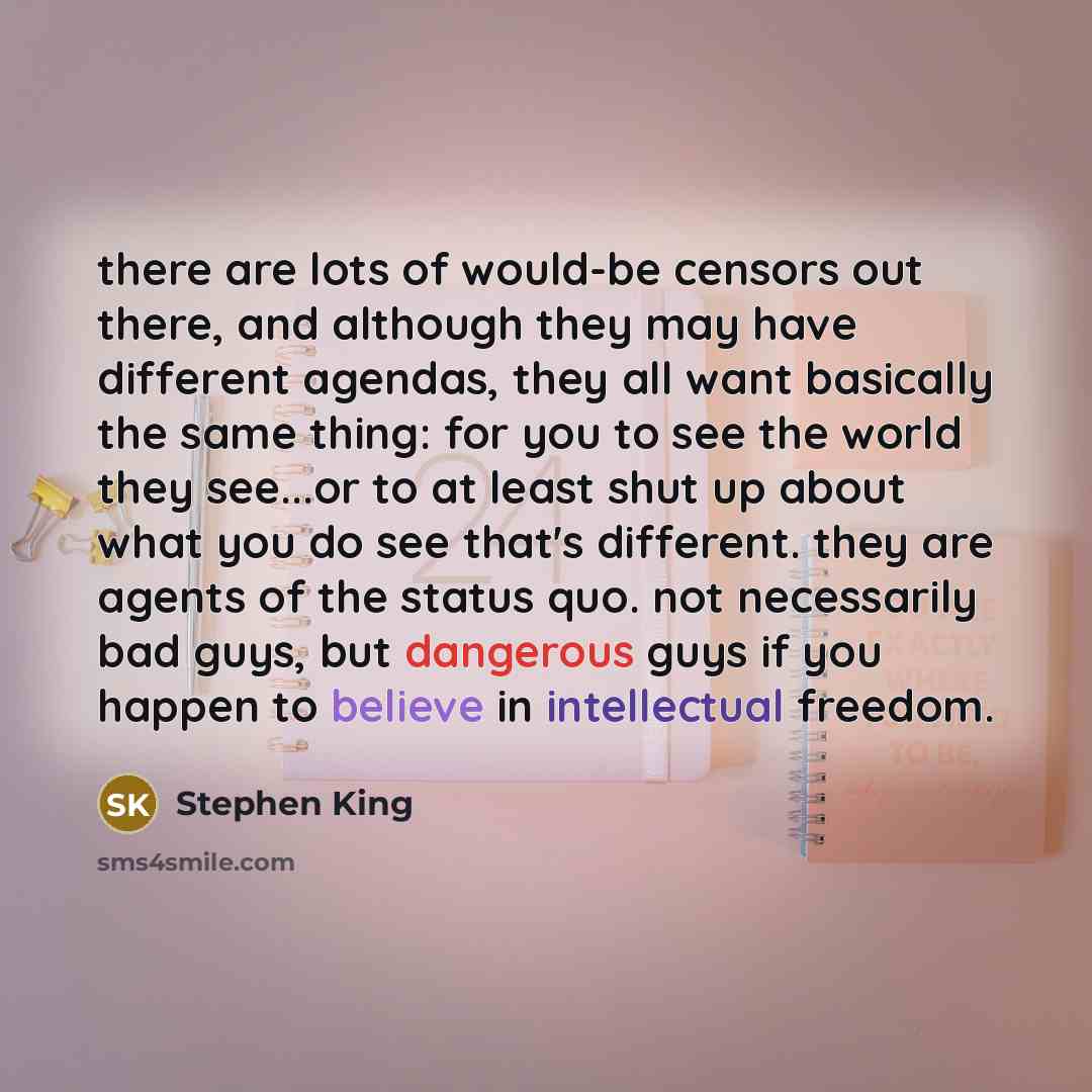 “there are lots of would-be censors out there, and although…” quote by Stephen King
