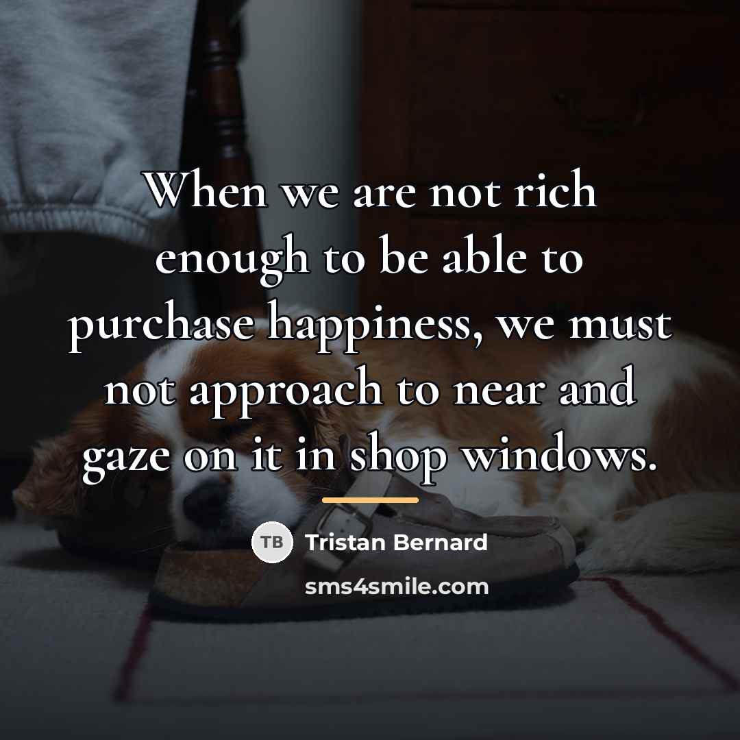 “When we are not rich enough to be able to…” quote by Tristan Bernard