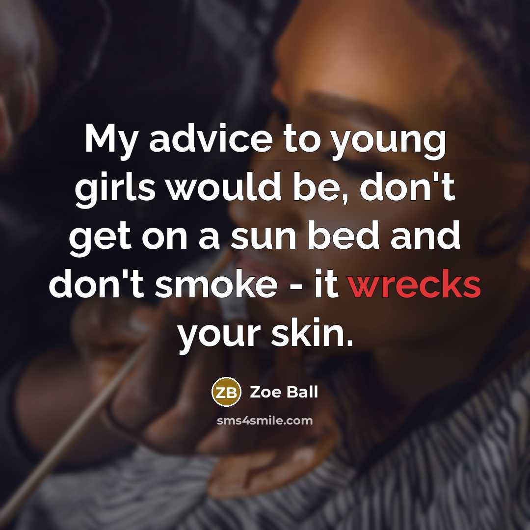 “My advice to young girls would be, don't get on…” quote by Zoe Ball