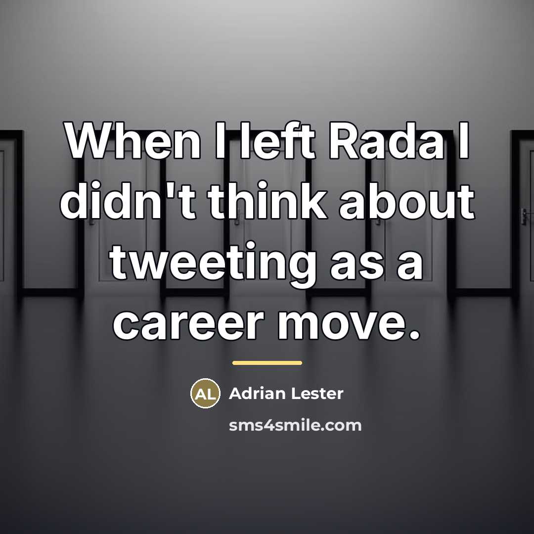 “When I left Rada I didn't think about tweeting as…” quote by Adrian Lester