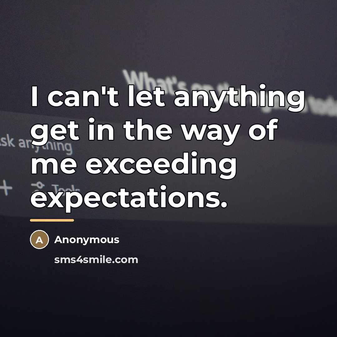 “I can't let anything get in the way of me…” quote by Anonymous