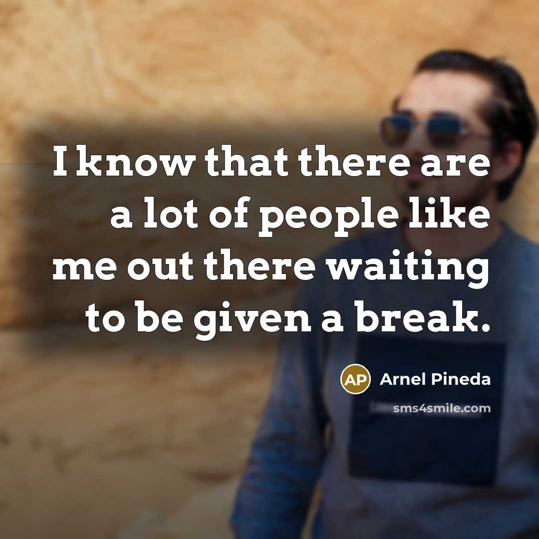 “I know that there are a lot of people like…” quote by Arnel Pineda
