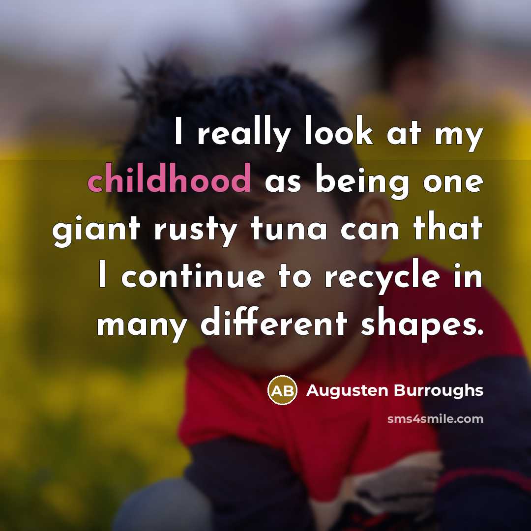 “I really look at my childhood as being one giant…” quote by Augusten Burroughs