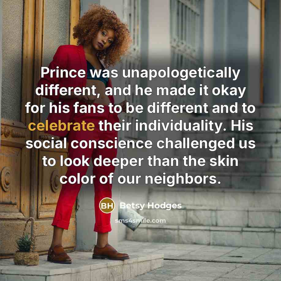 “Prince was unapologetically different, and he made it okay for…” quote by Betsy Hodges