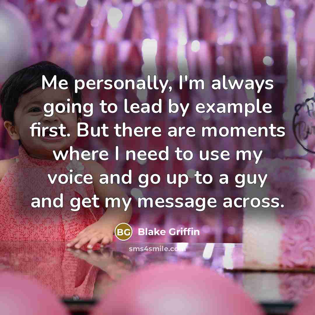 “Me personally, I'm always going to lead by example first.…” quote by Blake Griffin