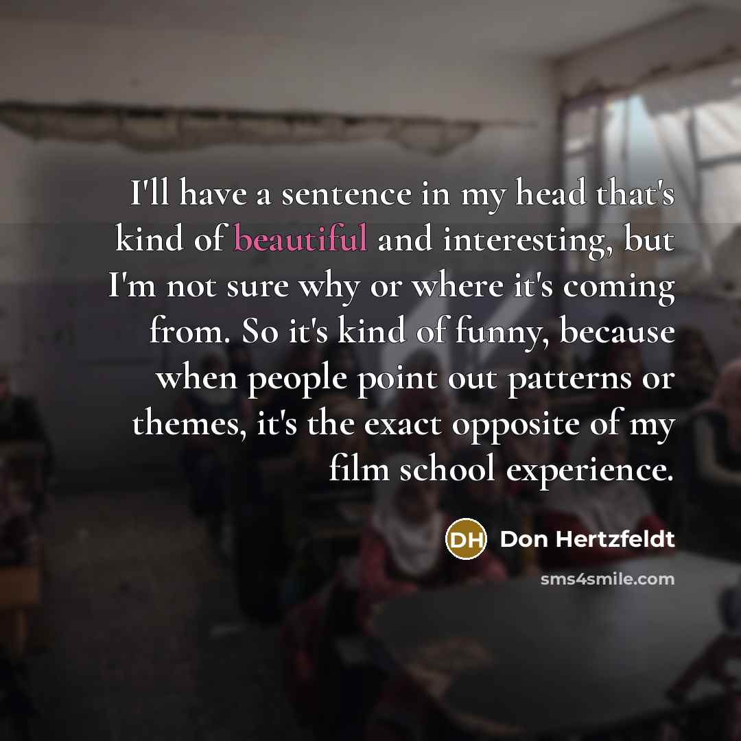 “I'll have a sentence in my head that's kind of…” quote by Don Hertzfeldt