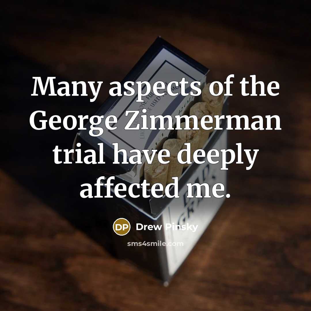 “Many aspects of the George Zimmerman trial have deeply affected…” quote by Drew Pinsky