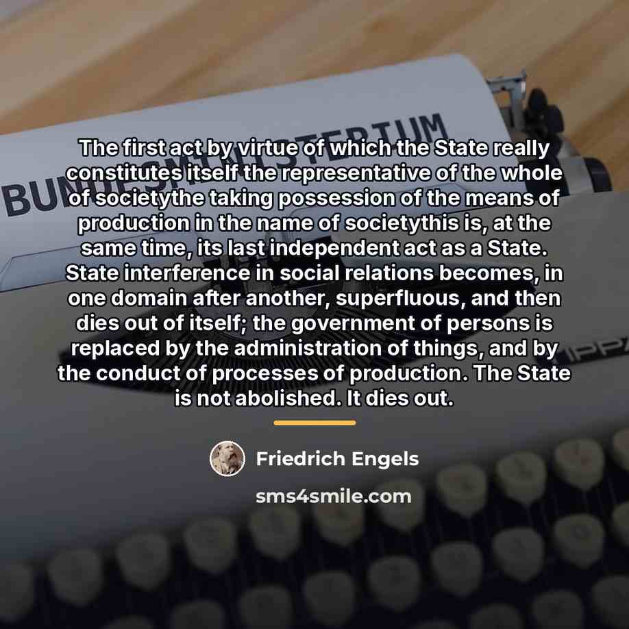 “The first act by virtue of which the State really…” quote by Friedrich Engels