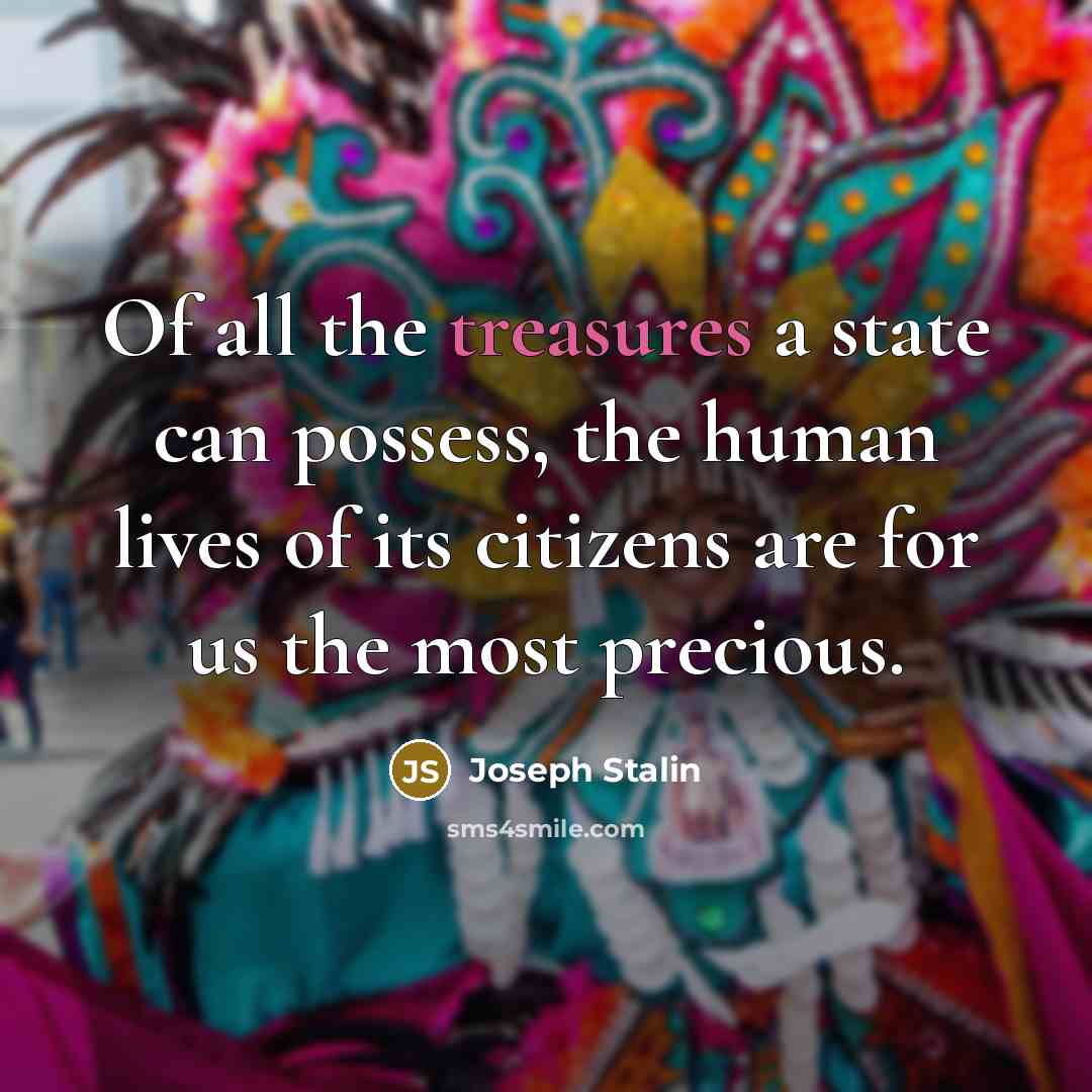 “Of all the treasures a state can possess, the human…” quote by Joseph Stalin