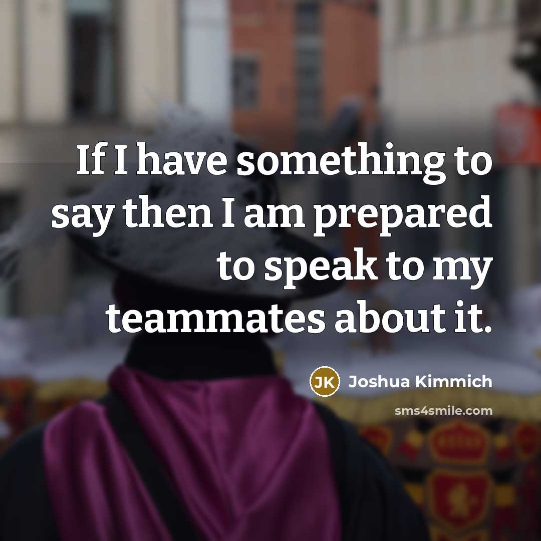“If I have something to say then I am prepared…” quote by Joshua Kimmich