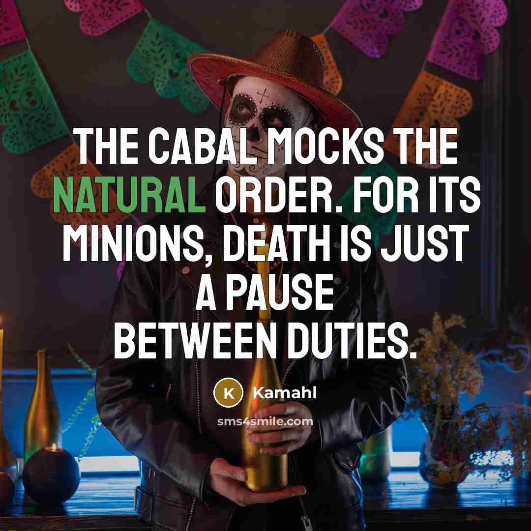 “The Cabal mocks the natural order. For its minions, death…” quote by Kamahl