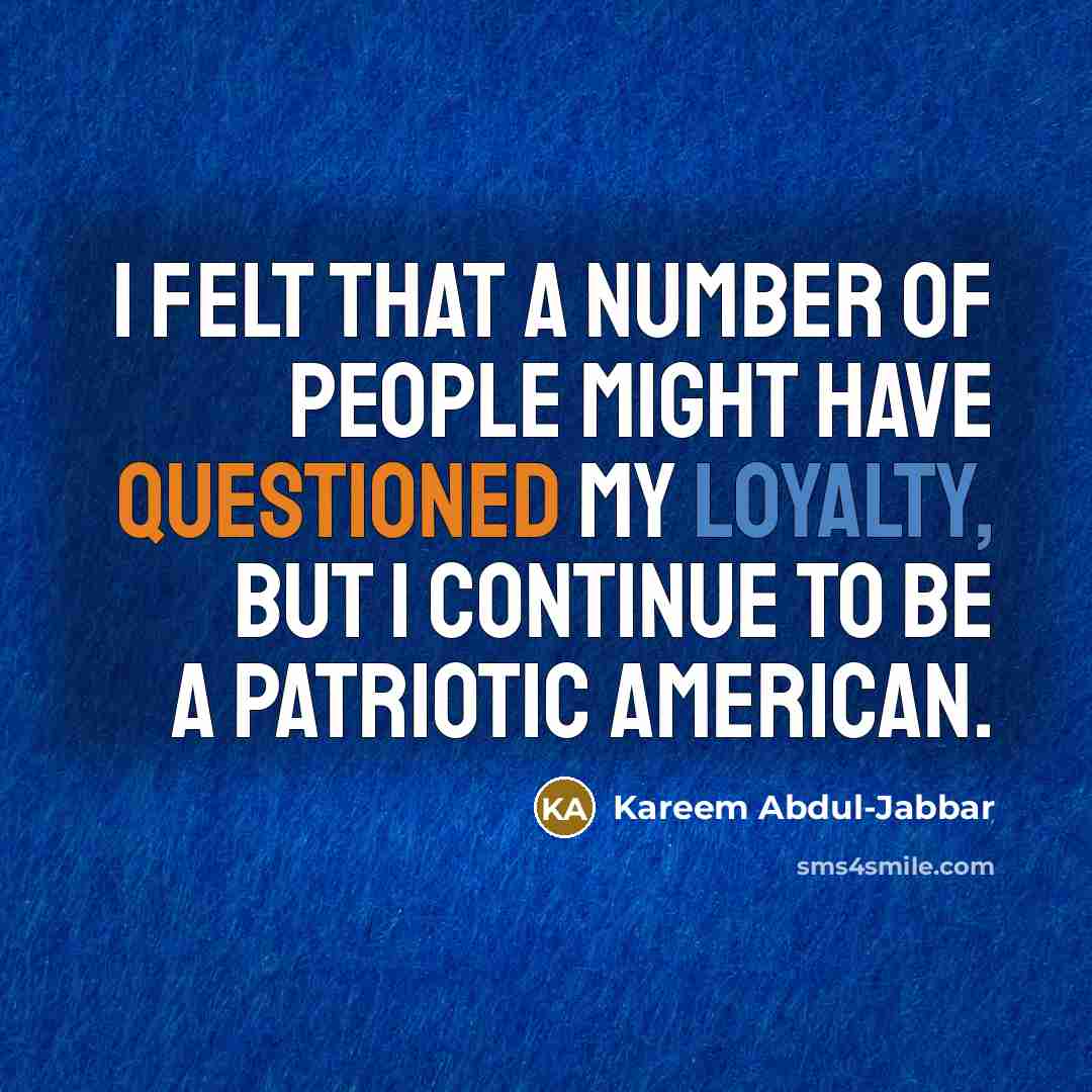 “I felt that a number of people might have questioned…” quote by Kareem Abdul-Jabbar