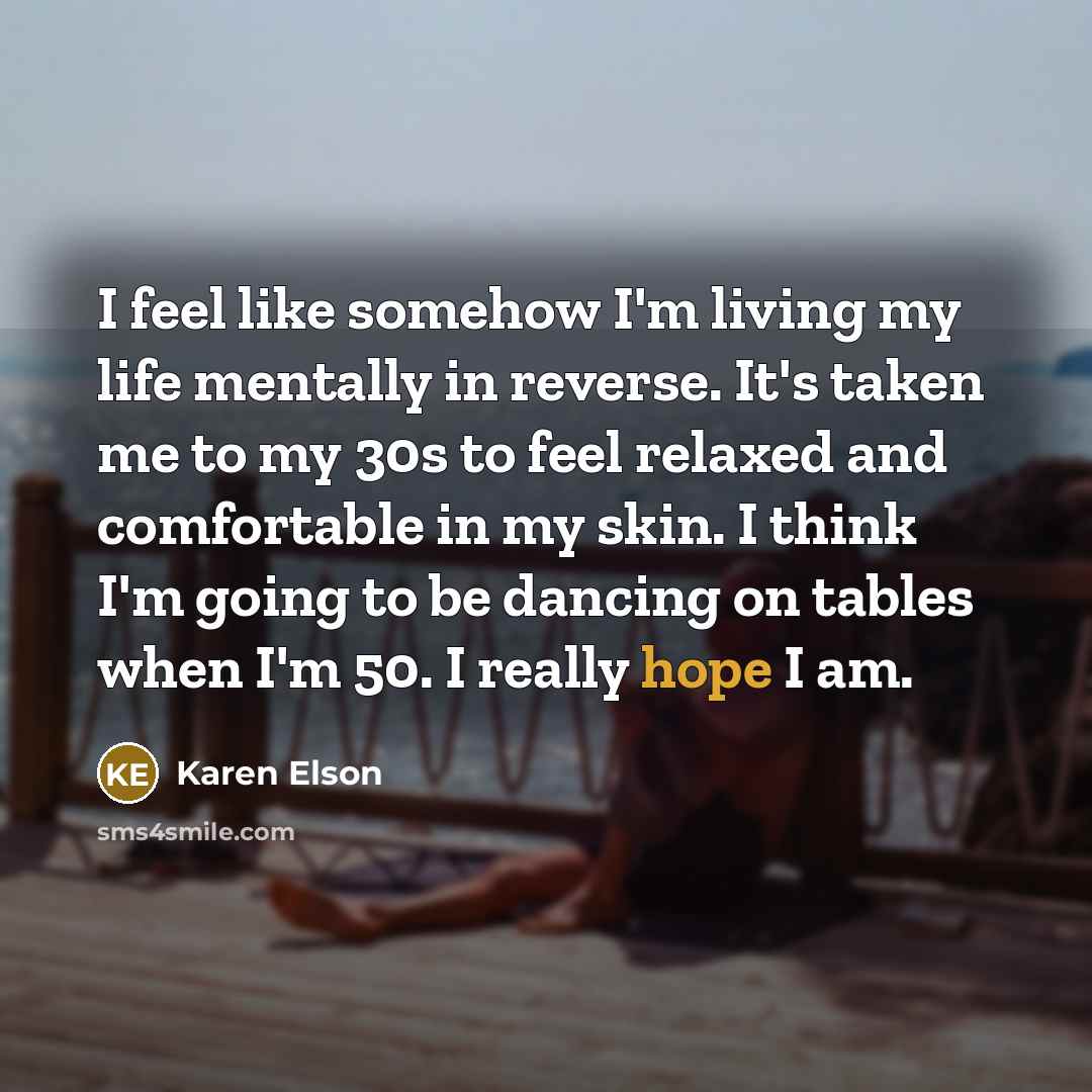 “I feel like somehow I'm living my life mentally in…” quote by Karen Elson