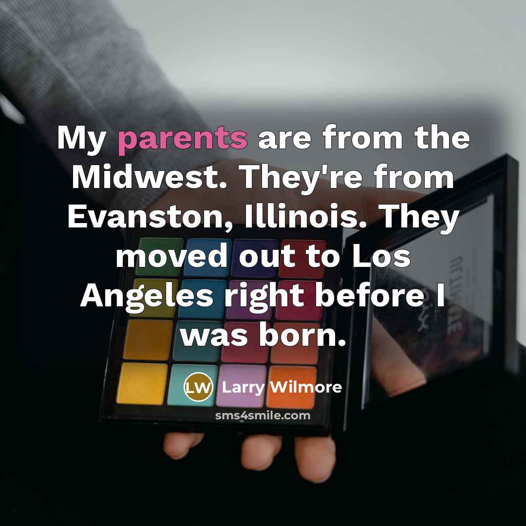 “My parents are from the Midwest. They're from Evanston, Illinois.…” quote by Larry Wilmore