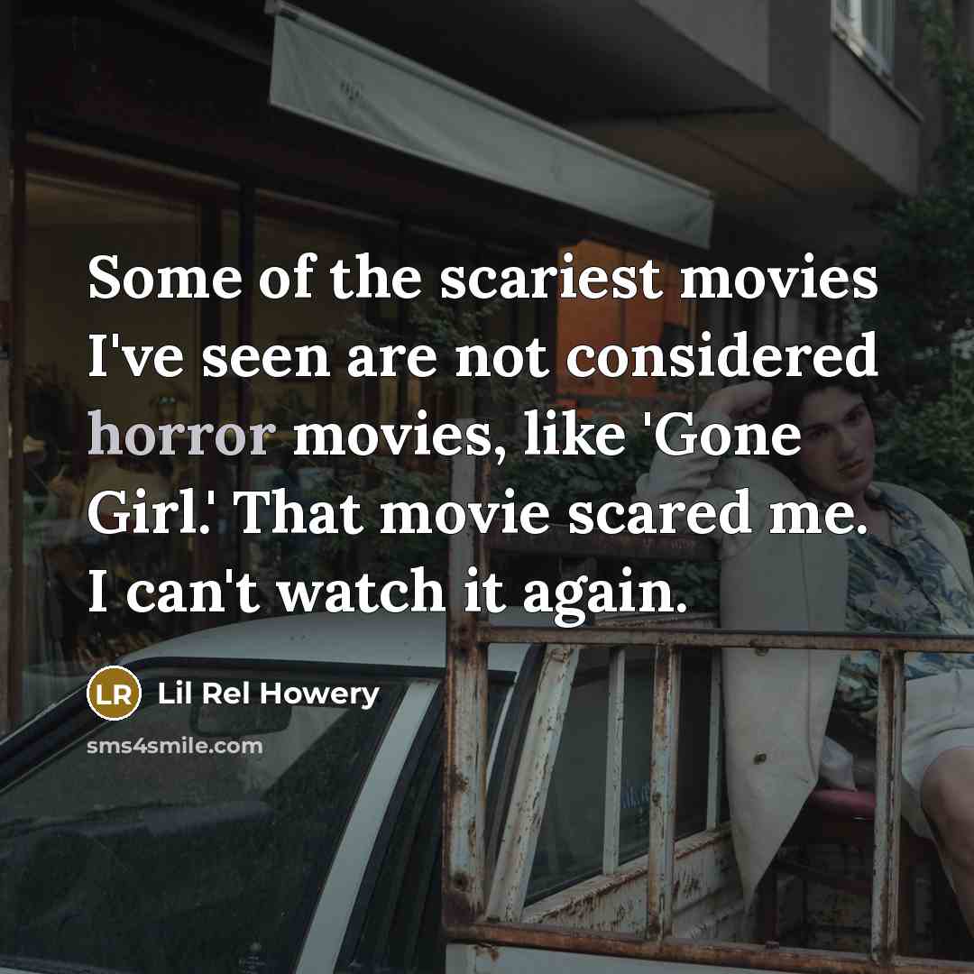 “Some of the scariest movies I've seen are not considered…” quote by Lil Rel Howery