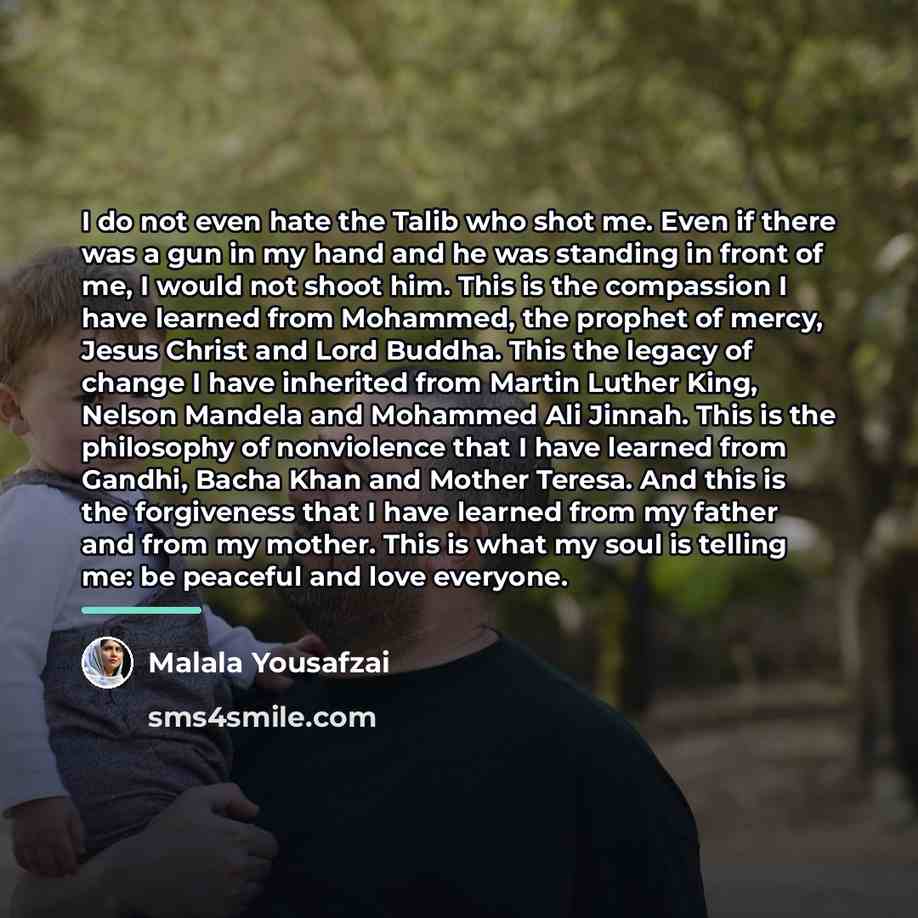 “I do not even hate the Talib who shot me.…” quote by Malala Yousafzai