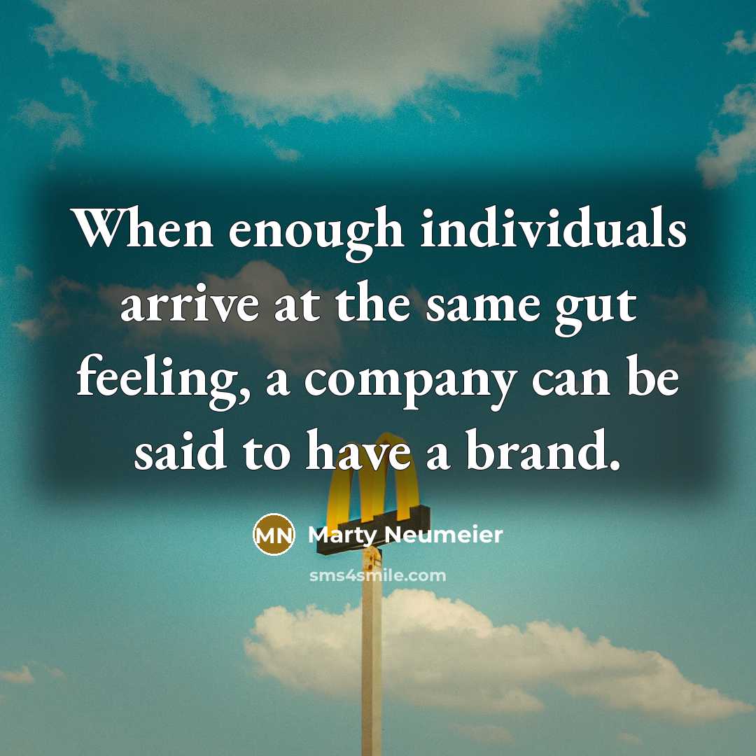 “When enough individuals arrive at the same gut feeling, a…” quote by Marty Neumeier