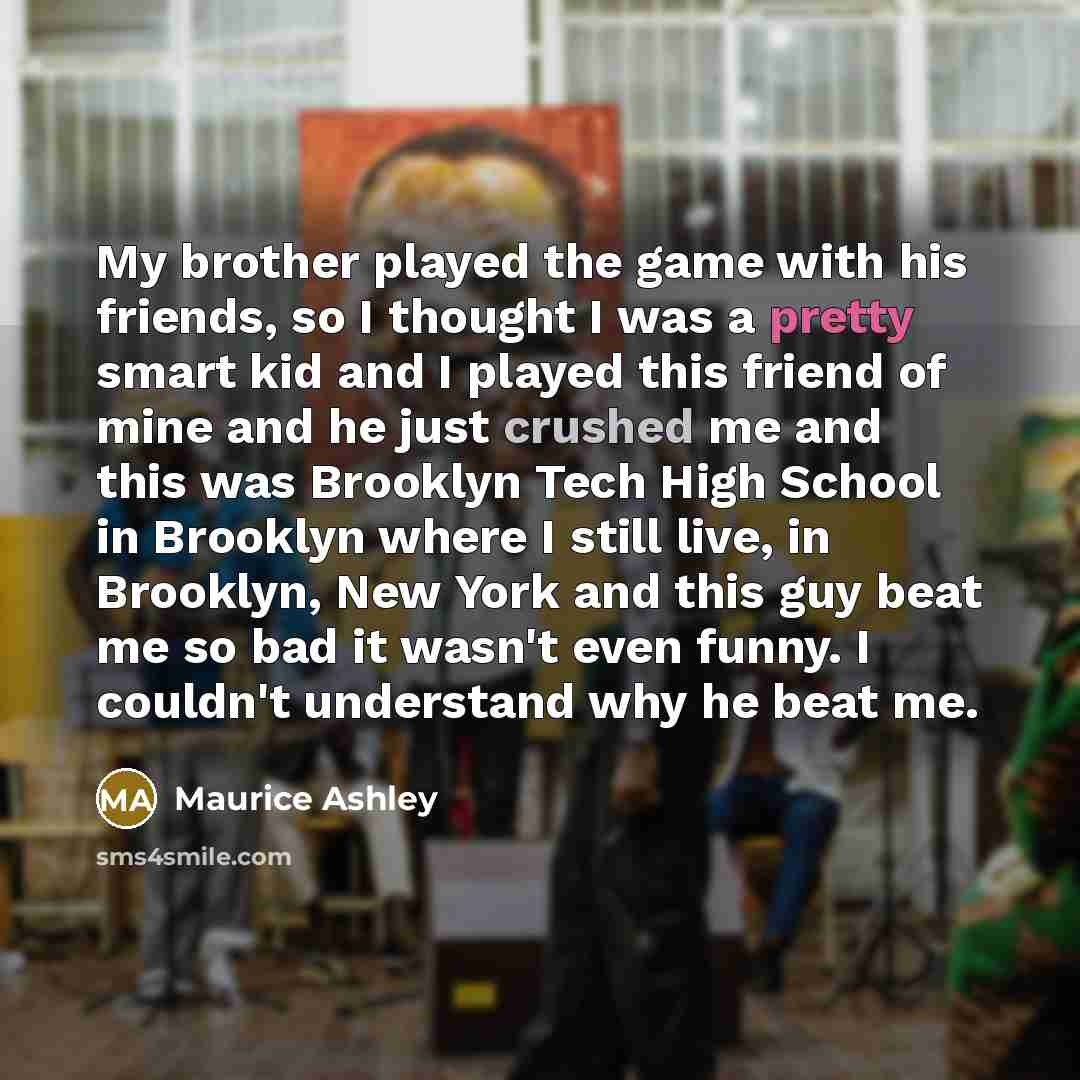 “My brother played the game with his friends, so I…” quote by Maurice Ashley