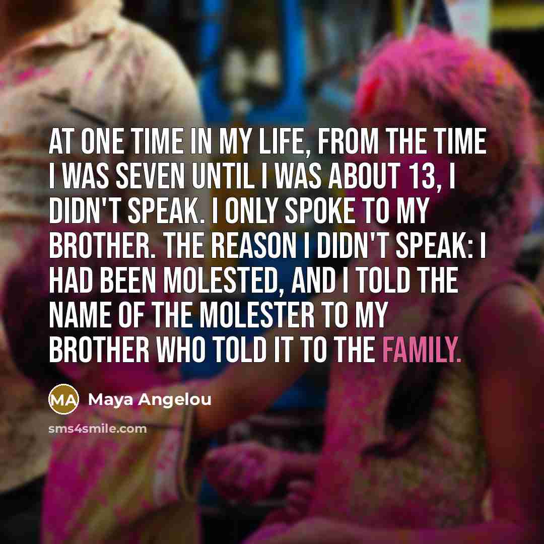 “At one time in my life, from the time I…” quote by Maya Angelou