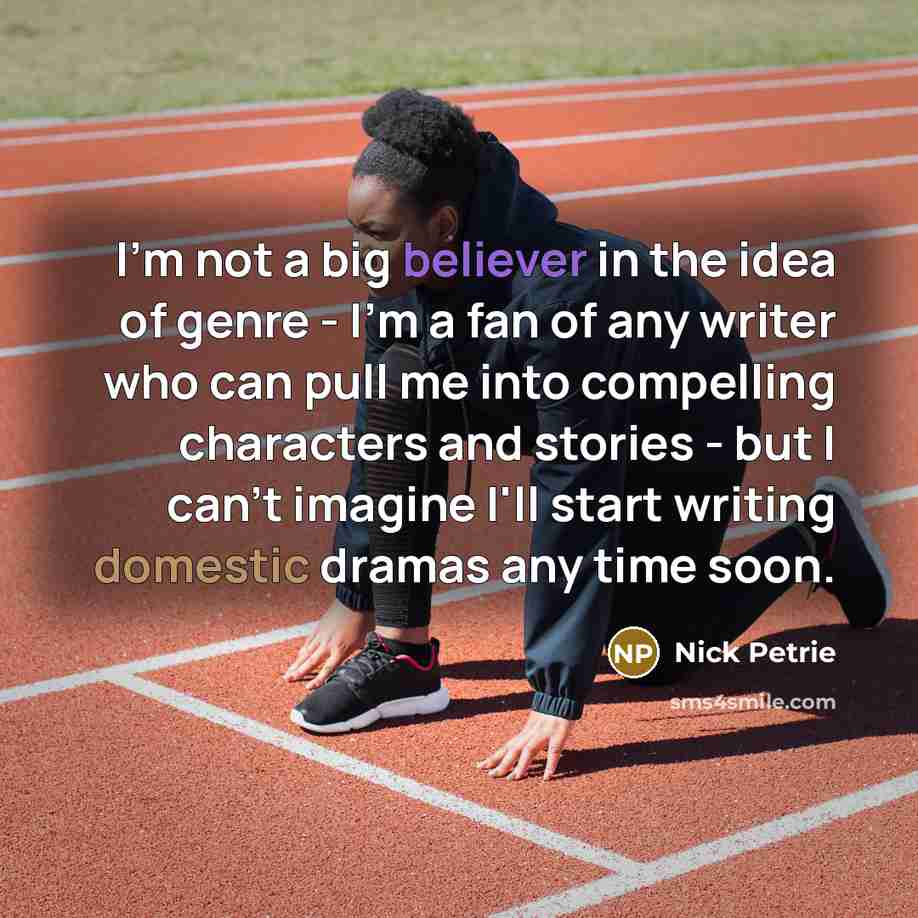 “I'm not a big believer in the idea of genre…” quote by Nick Petrie