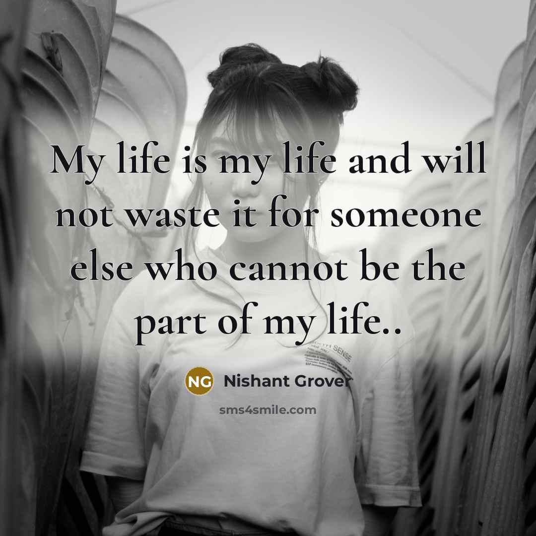 “My life is my life and will not waste it…” quote by Nishant Grover